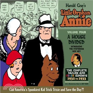 The Complete Little Orphan Annie ─ A House Divided or Does Fate Trick Trixie? Daily and Sunday Comics 1932-1933