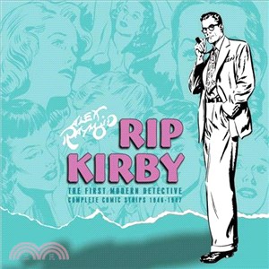 Rip Kirby 1 ─ The First Modern Detective Complete Comic Strips 1946 - 1948