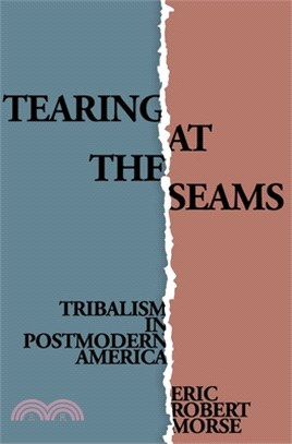 Tearing at the Seams: Tribalism in Postmodern America