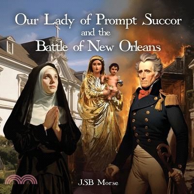 Our Lady of Prompt Succor and the Battle of New Orleans