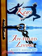 The Keys to Joy-Filled Living
