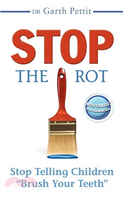 Stop the Rot: Stop Telling Children "Brush Your Teeth"