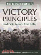 Victory Principles: Leadership Lessons from D-Day
