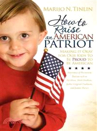 How to Raise an American Patriot — Making It Okay for Our Kids to Be Proud to Be American