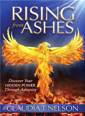 Rising from Ashes ― Discover Your Hidden Power Through Adversity