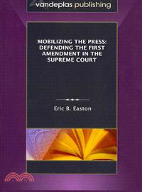 Mobilizing the Press—Defending the First Amendment in the Supreme Court