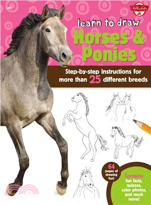 Learn to Draw Horses & Ponies ─ Step-by-step instructions for more than 25 different breeds