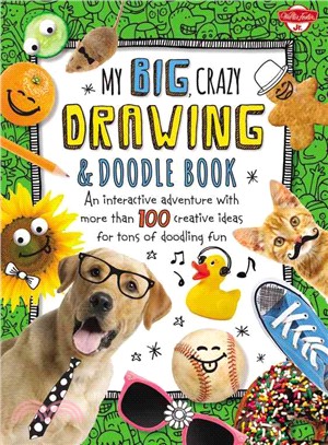 My Big, Crazy Drawing & Doodle Book