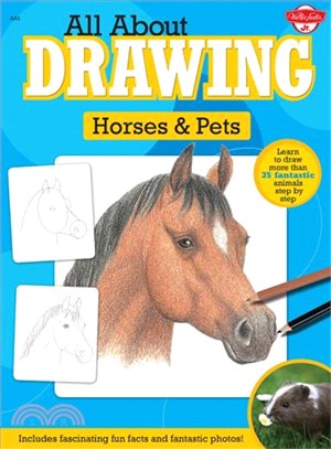 All About Drawing Horses & Pets