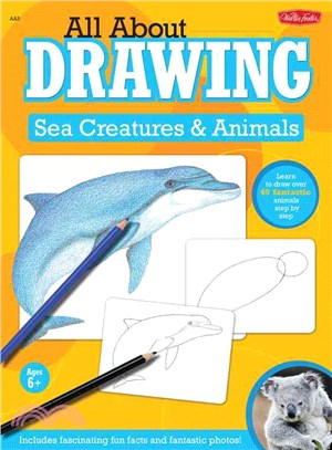 All About Drawing Sea Creatures & Animals