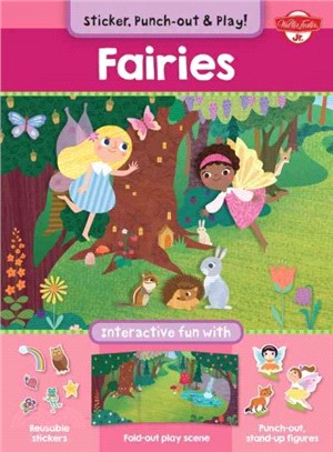 Fairies ― Interactive Fun With Fold-Out Play Scene, Reusable Stickers, and Punch-Out, Stand-Up Figures!