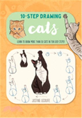 Ten-Step Drawing: Cats: Learn to Draw More Than 50 Cats in Ten Easy Steps!