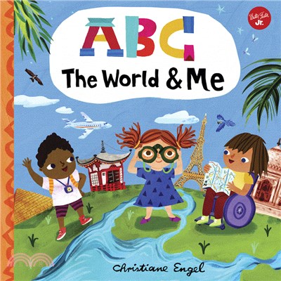 ABC for Me: ABC the World & Me, 12: Let's Take a Journey Around the World from A to Z!