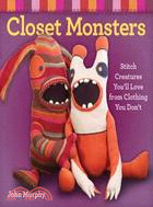 Closet Monsters ─ Stitch Creatures You'll Love from Clothing You Don't