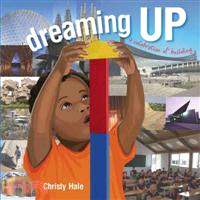 Dreaming Up ─ A Celebration of Building