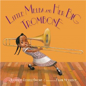 Little Melba and her big trombone /