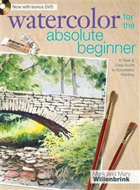 Watercolor for the Absolute Beginner