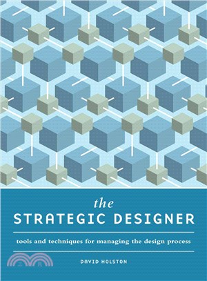 The Strategic Designer ─ Tools And Techniques for Managing the Design Process