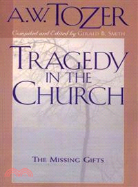 Tragedy in the Church:―The Missing Gifts