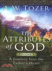 The Attributes of God ─ A Journey into the Father's Heart