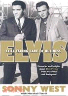 Elvis ─ Still Taking Care of Business
