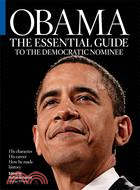 Obama: An Essential Guide to the Democratic Nominee