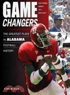 Game Changers: The Greatest Plays in Alabama Football History