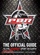 Professional Bull Riders ─ The Official Guide to the Toughest Sport on Earth