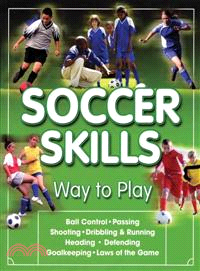 Soccer Skills ─ Way to Play: an Introductory Step-by-step Guide