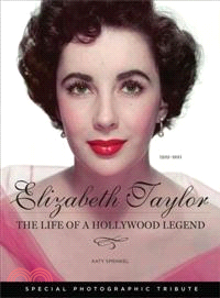 Elizabeth Taylor ─ The Life of a Hollywood Legend