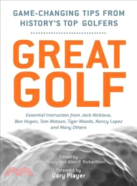 Great Golf ─ Game-Changing Tips from History's Top Golfers