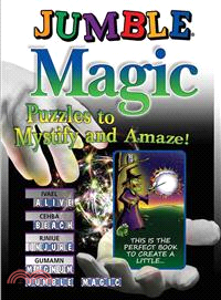 Jumble Magic ─ Puzzles to Mystify and Amaze!