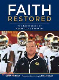 Faith Restored ─ The Resurgence of Notre Dame Football