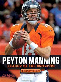 Peyton Manning ─ Leader of the Broncos