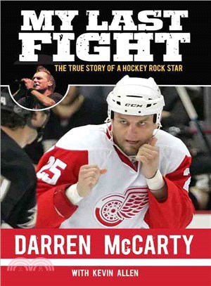 My Last Fight ─ The True Story of a Hockey Rock Star