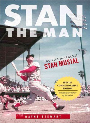 Stan the Man ─ The Life and Times of Stan Musial