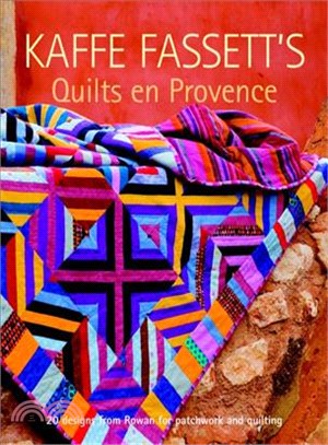 Kaffe Fassett's Quilts en Provence ─ 20 Designs from Rowan for Patchwork and Quilting