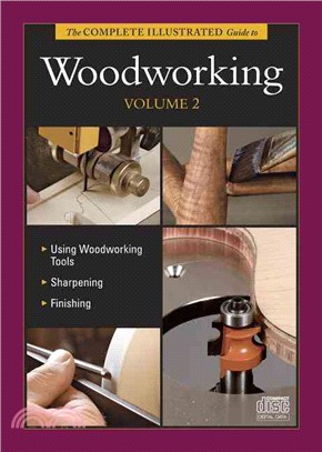 The Complete Illustrated Guide to Woodworking