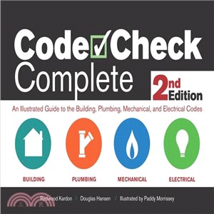 Code Check Complete ─ An Illustrated Guide to the Building, Plumbing, Mechanical, and Electrical Codes