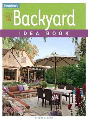 Taunton's All New Backyard Idea Book