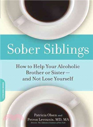 Sober Siblings ─ How to Help Your Alcoholic Brother or Sister--And Not Lose Yourself