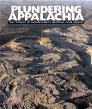 Plundering Appalachia ─ The Tragedy of Mountaintop-Removal Coal Mining