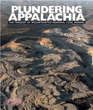 Plundering Appalachia ─ The Tragedy of Mountaintop-Removal Coal Mining