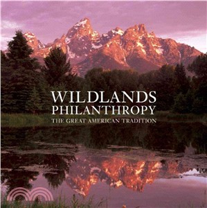 Wildlands Philanthropy ─ The Great American Tradition