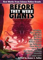 Before They Were Giants ─ First Works from Science Fiction Greats