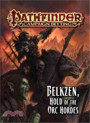 Pathfinder Campaign Setting ─ Belkzen, Hold of the Orc Hordes