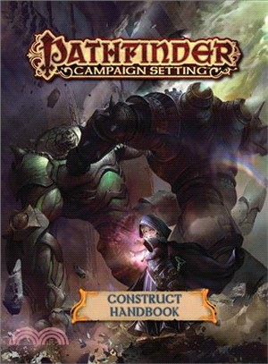 Pathfinder Campaign Setting Construct Handbook