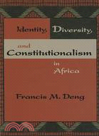 Identity, Diversity and Constitutionalism in Africa