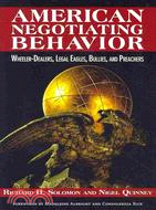 American Negotiating Behavior: Wheeler-Dealers, Legal Eagles, Bullies, and Preachers