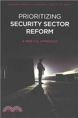 Prioritizing Security Sector Reform ― A New U.s. Approach